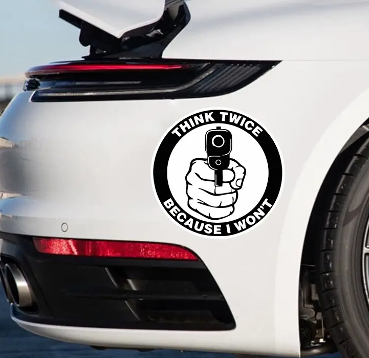"Think Twice  Because I Won't" Sticker!